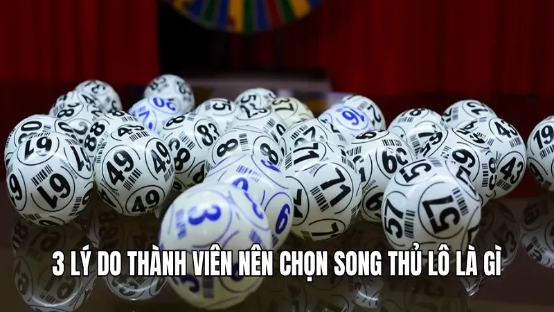 Song thủ lô là gì? 3 phương pháp soi cầu hiệu quả tại WIN777 2 3 lý do thành viên nên chọn song thủ lô là gì