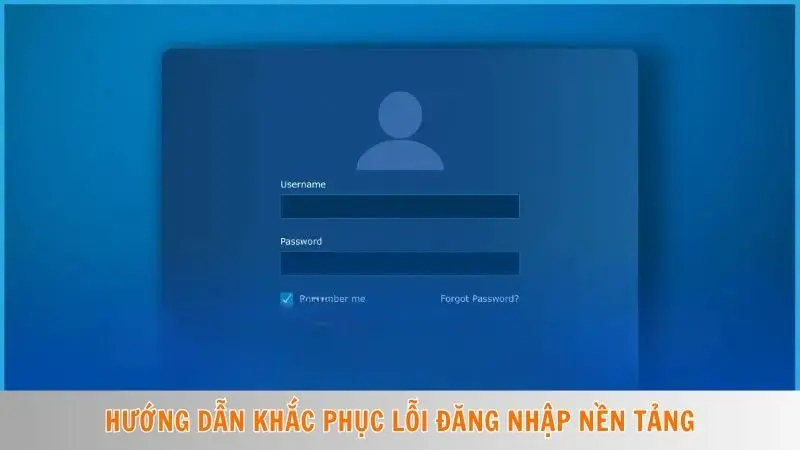 Đăng nhập Win777 3 Hướng dẫn khắc phục lỗi đăng nhập nền tảng