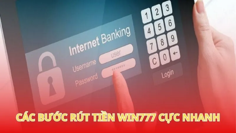 Rút tiền Win777 1 Các bước rút tiền Win777 cực nhanh